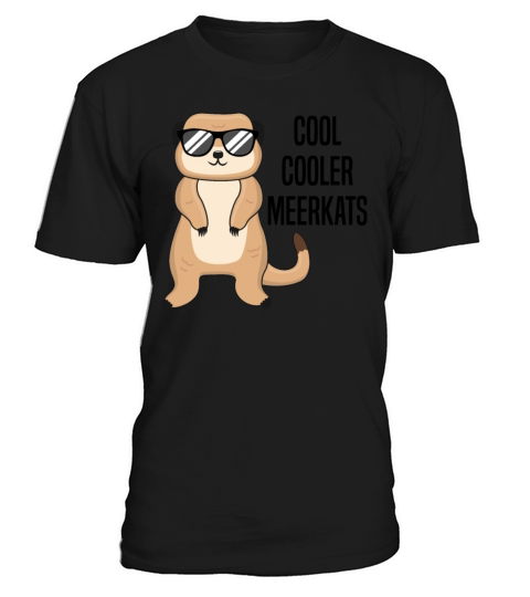 Cool Meerkat With Sunglasses Funny Quote Gift T-Shirt Unisex