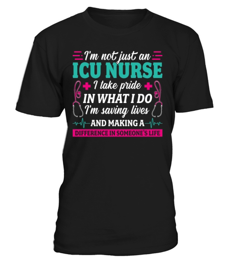 ICU Nurse I Take Pride In What I Do T-Shirt Unisex
