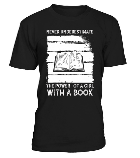 Never Underestimate The Power of A Girl With Book T-Shirt Unisex