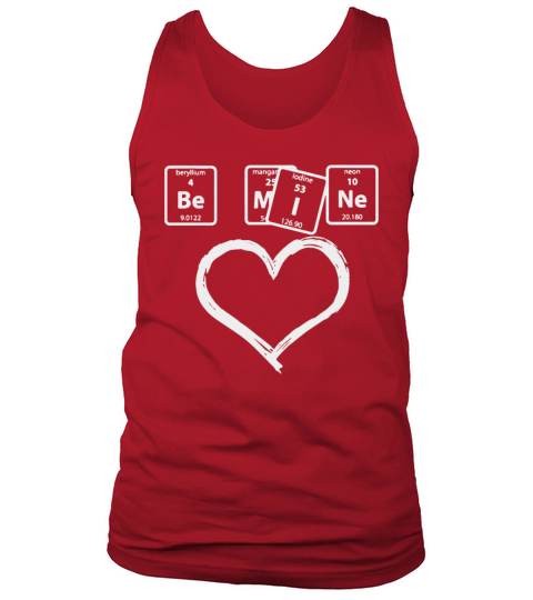 Be Mine Periodic Table Funny Tank Top Unisex