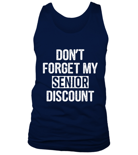 Funny Old People Birthday - Dont Forget My Discou Tank Top Unisex