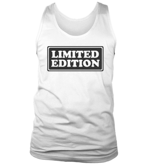 Limited Edition - Slogan - Special - Unique Tank Top Unisex
