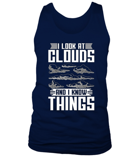 Meteorology I Look At The Forecast Meteorologist Tank Top Unisex