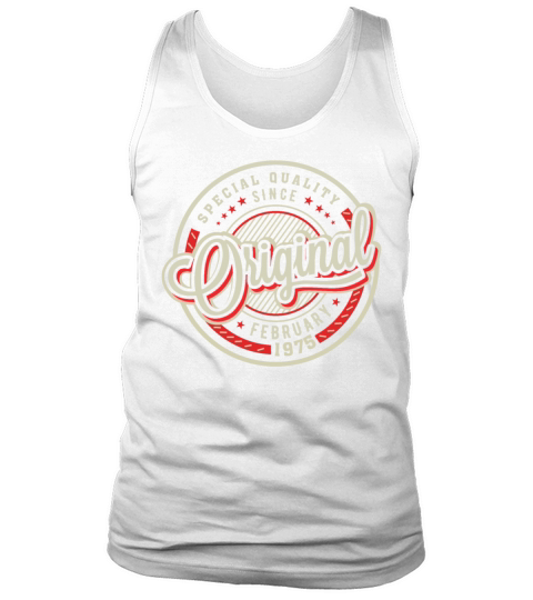 Special Quality Since February 1975 Tank Top Unisex