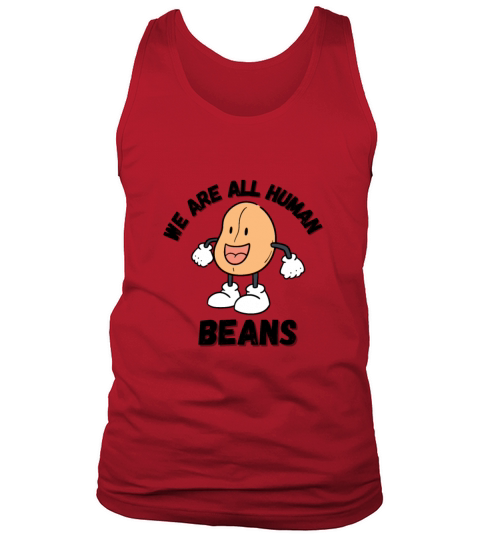 WE ARE ALL HUMAN BEANS Tank Top Unisex
