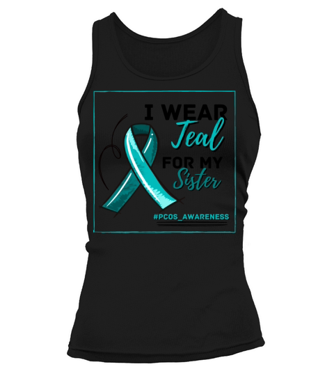 I Wear Teal For My Sister PCOS Teal Ribbon Tank top Woman