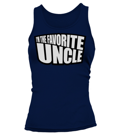 im the favorite uncle Tank top Woman