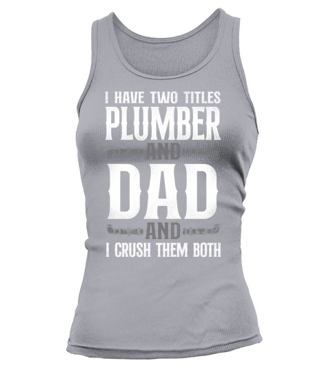 Plumbing Plumber Dad Vintage I Tank top Woman