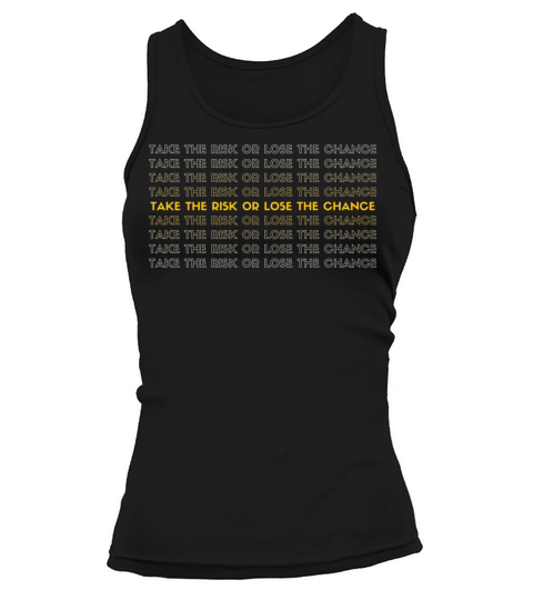 TAKE THE RISK OR LOSE THE CHANCE Tank top Woman