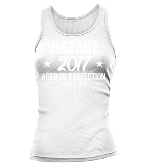 Vintage 2017 Aged To Perfection Tank top Woman