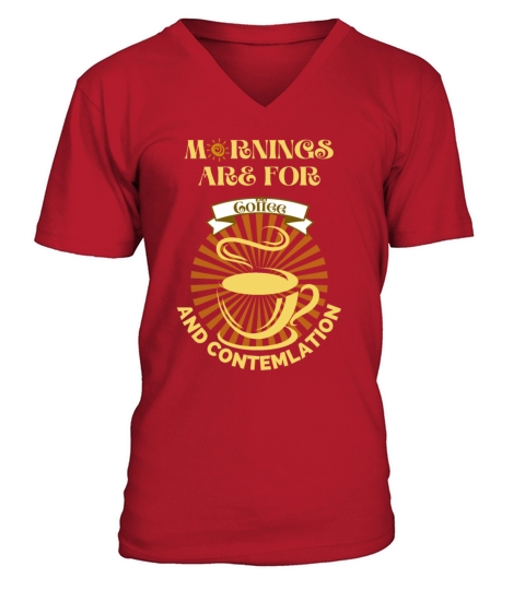Mornings Are For Coffee V-Neck T-shirt