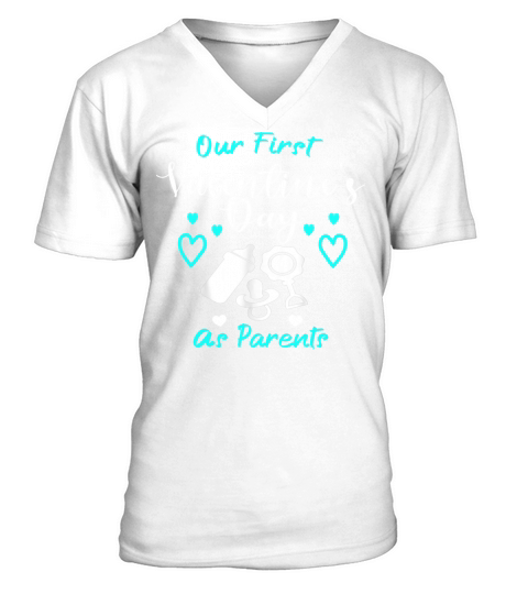 Our First Valentines Day As Parents New Dad Mom V-Neck T-shirt