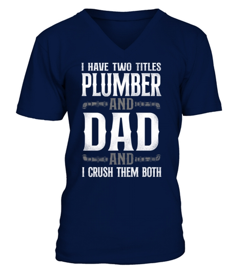 Plumbing Plumber Dad Vintage I V-Neck T-shirt