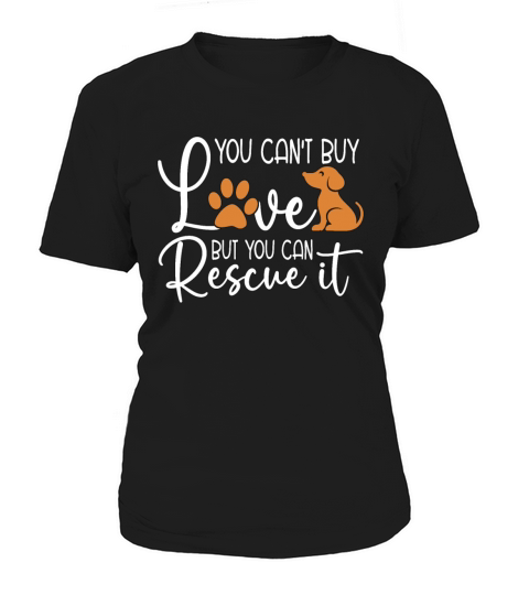 Animal Rescue You Cant Buy Foster Animal Rescuer Women's T-Shirt