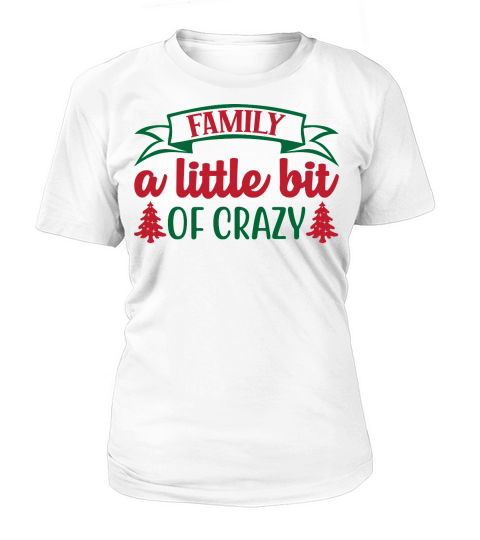 family a little bit of crazy christmas shirt Women's T-Shirt