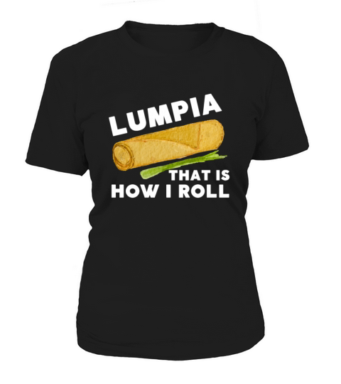 Filipino Pride Pinoy Spring Roll Lumpia Thats How Women's T-Shirt
