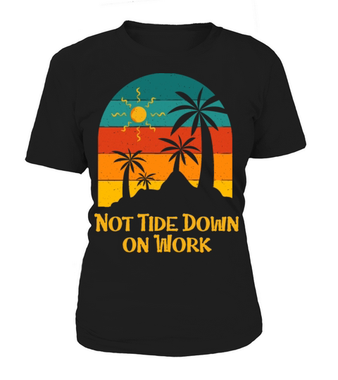 Funny Quotes on Work Summer Job Tropical Women's T-Shirt