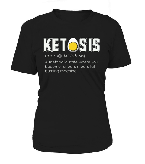 Ketogenic Diet Ketosis A Metabolic State Keto Life Women's T-Shirt