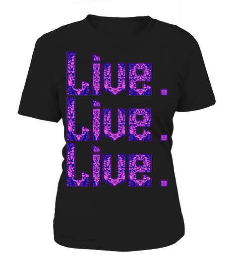 Live Women's T-Shirt