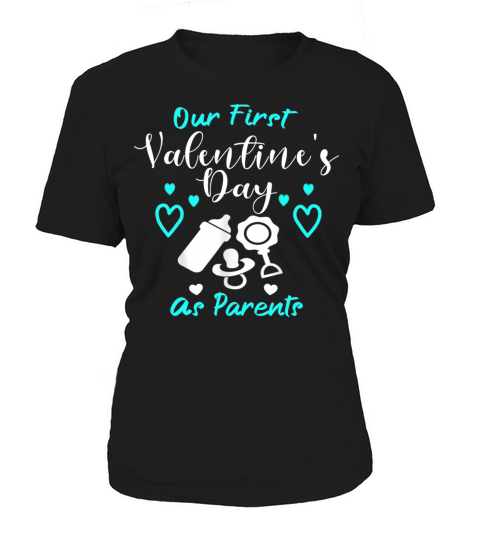 Our First Valentines Day As Parents New Dad Mom Women's T-Shirt
