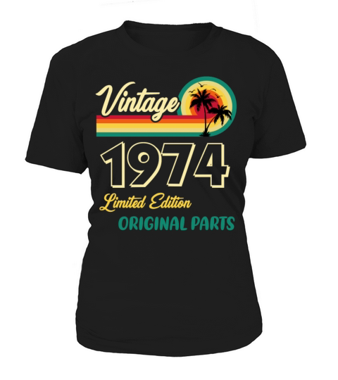 Vintage 1974 Limited Edition Original Parts Women's T-Shirt