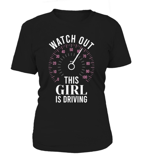 Watch Out This Girl Is Driving - Driving Exam Women's T-Shirt