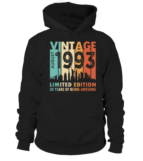 30th birthday vintage august 1993 limited edition Hoodie Unisex