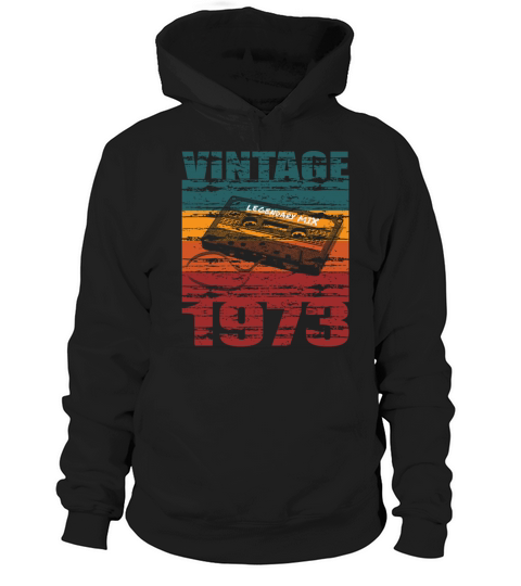 50th birthday vintage 1973 legendary mix Hoodie Unisex