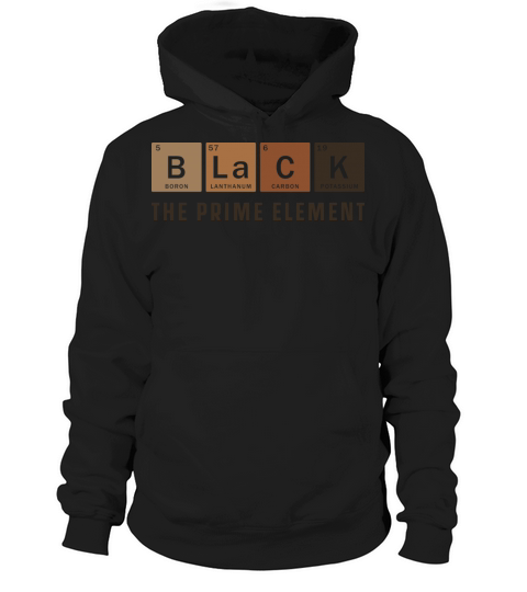 Black The Prime Element - Black History Month Hoodie Unisex