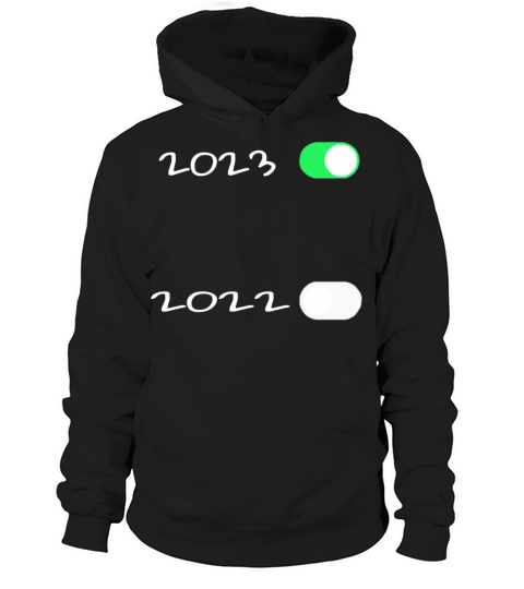 Happy New Year 2023 Funny Hoodie Unisex