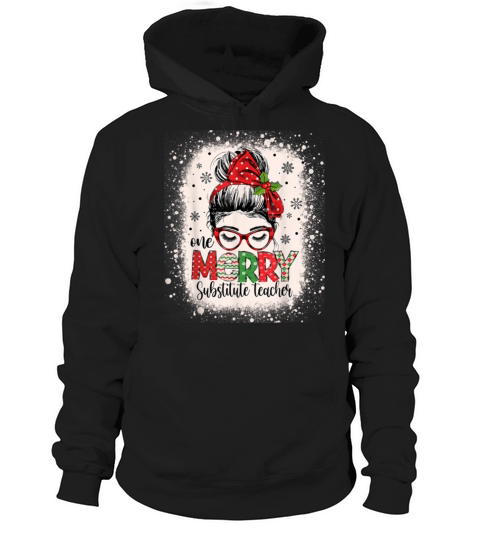 One Merry Substitute Teacher Messy Bun Christmas Hoodie Unisex