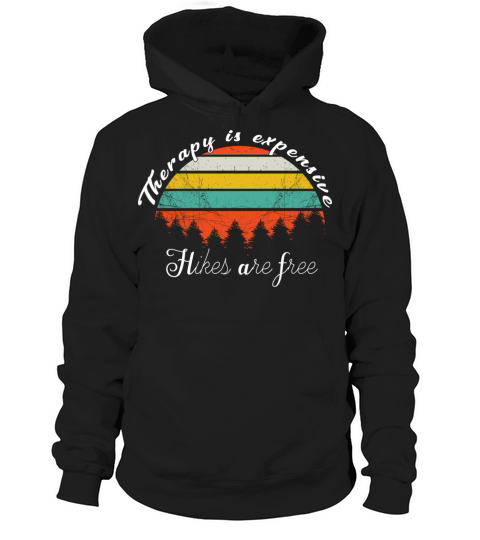Retro Vintage Therapy is expensive Hikes are free Hoodie Unisex