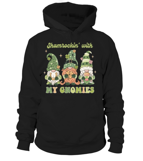 Shamrockins with my gnomies Hoodie Unisex