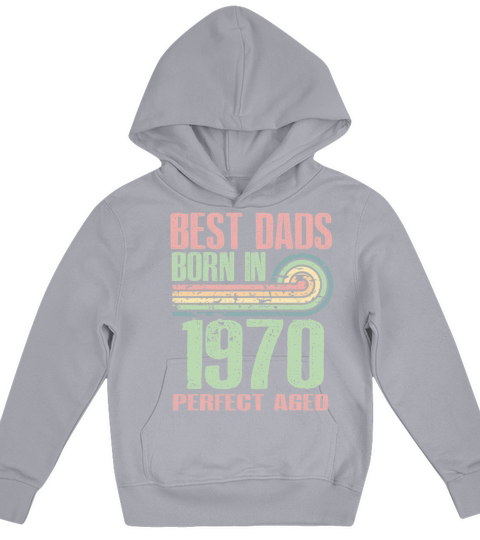 Best Dads Are Born In 1970 55 Years Old 55th Kids Hoodie