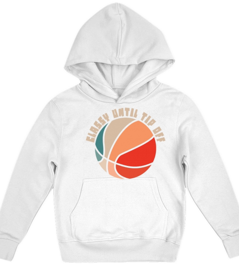 Classy Until Tipoff Game Day American Basketball Kids Hoodie