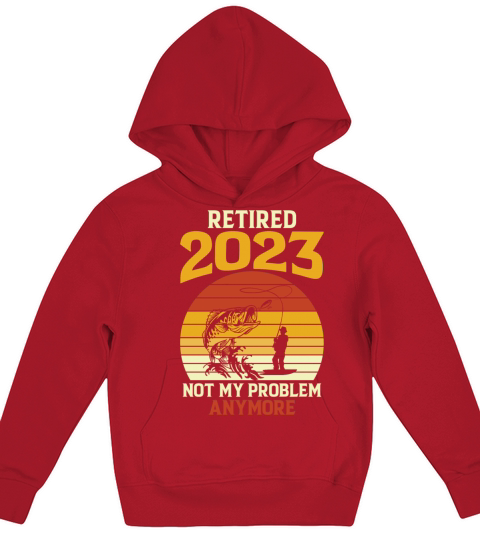 Retired 2023 Not My Problem Anymore Retirement 202 Kids Hoodie