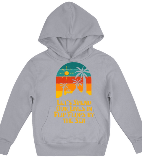 Spend Lives in Flip Flops by Sea Beach Summer Kids Hoodie