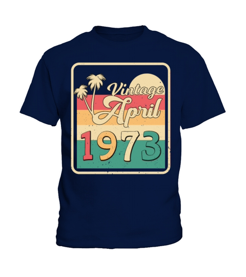1973 In April Vintage Kids T-Shirt