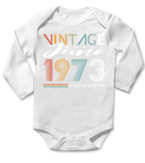 50th birthday vintage june 1973 limited edition Long Sleeve Baby One-Piece