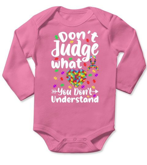Dont Judge What You Dont Understand Autism Aware Long Sleeve Baby One-Piece