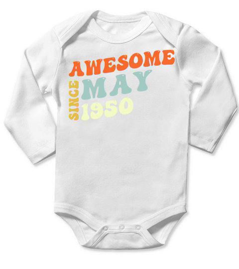 Groovy 73 Years Old Awesome Since May 1950 73rd Long Sleeve Baby One-Piece