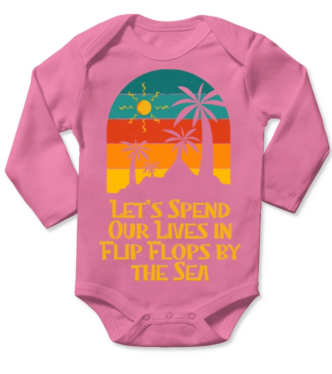 Spend Lives in Flip Flops by Sea Beach Summer Long Sleeve Baby One-Piece