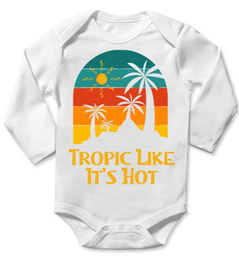 Tropic Like Its Hot Beach Traveler Ocean Travel Long Sleeve Baby One-Piece