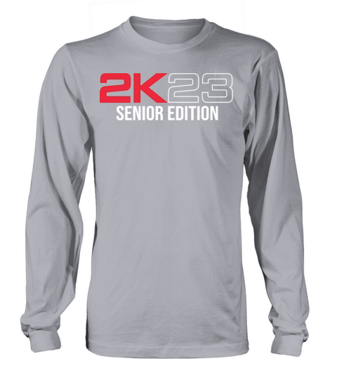 2K23 Senior Edition Class Of 2023 Graduation Long sleeved Unisex