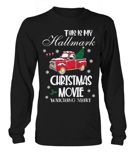 This Is My Hallmarks Christmas Move Watching Shirt Long sleeved Unisex