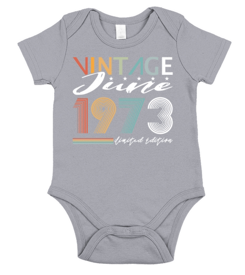 50th birthday vintage june 1973 limited edition Short Sleeve Baby One-Piece
