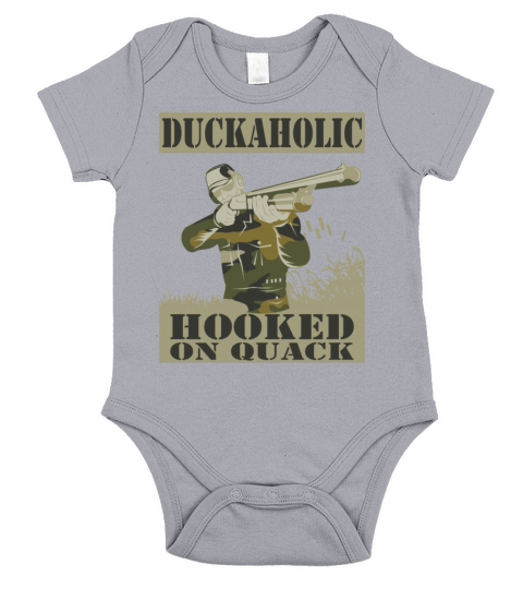 Duckaholic Hooked On Quack For A Waterfowl Hunter Short Sleeve Baby One-Piece