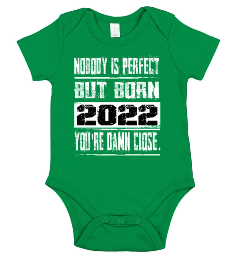 Nobody Is Perfect But Born 2022 Birthday Short Sleeve Baby One-Piece