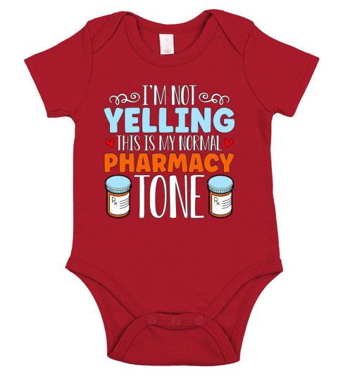 Pharmacy Technician Im Not Yelling This Medicine Short Sleeve Baby One-Piece