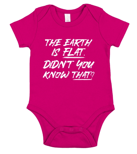 The Earth Is Flat Didnt You Know That Funny Quote Short Sleeve Baby One-Piece